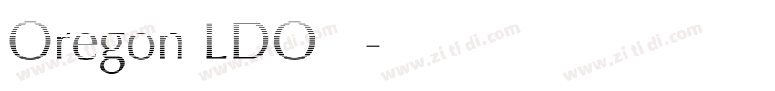 Oregon LDO 字库字体转换 Oregon LDO 字库字体转换